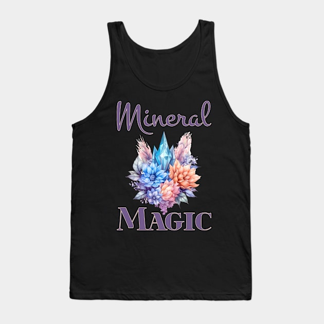 Mineral Magic - Rockhound - Crystals - Rockhound Tank Top by Crimson Leo Designs